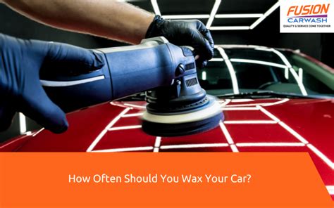 How Often Should You Wax Your Car?